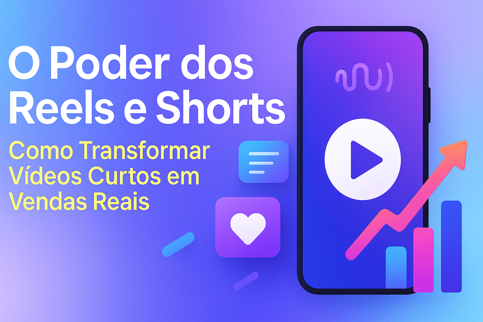 Como Transformar Vídeos Curtos em Vendas Reais